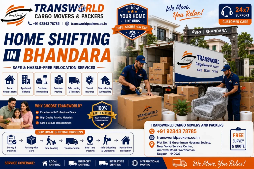 Home Shifting in Bhandara House Relocation Experts Bhandara Residential Moving Company Bhandara Household Transfer Solutions Bhandara Complete Home Relocation Bhandara Family House Moving Bhandara Local Residence Shifting Bhandara Home Transition Services Bhandara Flat & Apartment Relocation Bhandara Independent House Shifting Bhandara Household Packing Experts Bhandara Furniture & Appliance Moving Bhandara Doorstep Home Transfer Bhandara Secure Residential Relocation Bhandara Personalized Home Moving Bhandara End-to-End House Transfer Bhandara Budget-Friendly Home Movers Bhandara Home Moving and Packing Company Bhandara Trusted Residential Relocation Experts Bhandara Stress-Free Family Shifting Bhandara