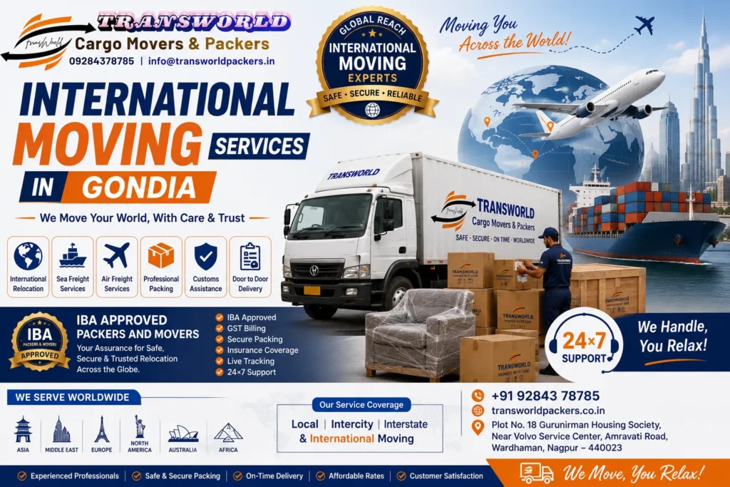 International Movers in Gondia International Packers and Movers Gondia Overseas Relocation Services Gondia Global Moving Company Gondia International Household Shifting Gondia Overseas Home Relocation Gondia International Office Relocation Gondia International Furniture Moving Gondia International Household Goods Shipping Gondia Overseas Packing and Moving Gondia Door-to-Door International Moving Gondia International Cargo Services Gondia Air Freight Relocation Gondia Sea Freight Moving Services Gondia Customs Clearance Services Gondia International Logistics Company Gondia Overseas Shipping Services Gondia Global Relocation Experts Gondia Trusted International Moving Company Gondia Worldwide Packers and Movers Gondia