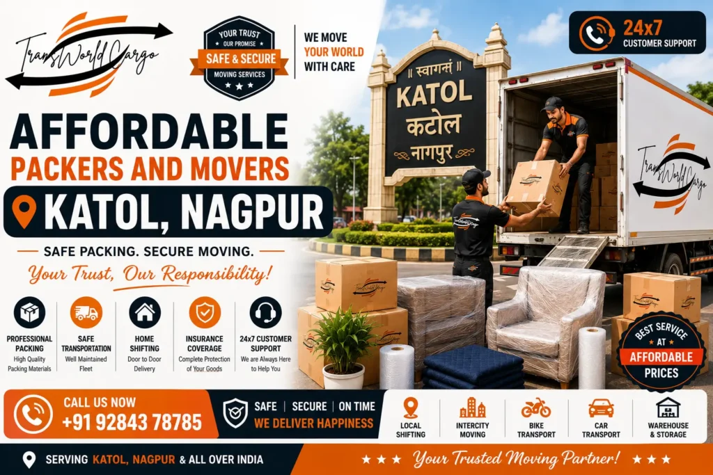Packers and Movers in Katol Katol Packers and Movers Packers Movers Katol Best Packers and Movers in Katol Top Packers and Movers in Katol Affordable Packers and Movers Katol Professional Packers and Movers Katol Trusted Packers and Movers in Katol Local Packers and Movers Katol Movers and Packers Katol Home Shifting in Katol House Shifting Services Katol Household Shifting Katol Office Shifting in Katol Office Relocation Katol Domestic Relocation Services Katol Local Relocation Services Katol Packing and Moving Services Katol Packing Services Katol Loading and Unloading Services Katol Unpacking Services Katol Furniture Shifting Katol Residential Relocation Katol Commercial Relocation Katol Apartment Shifting Katol Flat Shifting Services Katol Villa Shifting Katol Corporate Relocation Katol