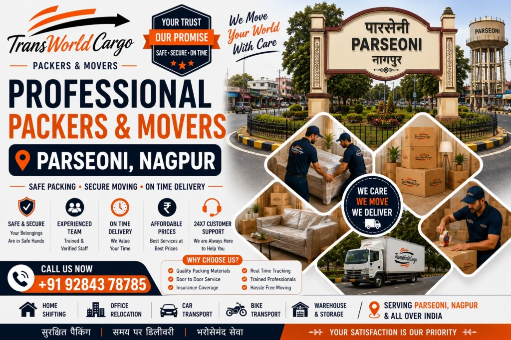 Home Shifting in Parseoni House Shifting Services Parseoni Household Shifting Parseoni Office Shifting in Parseoni Office Relocation Parseoni Domestic Relocation Services Parseoni Local Relocation Services Parseoni Packing and Moving Services Parseoni Packing Services Parseoni Loading and Unloading Services Parseoni Unpacking Services Parseoni Furniture Shifting Parseoni Residential Relocation Parseoni Commercial Relocation Parseoni Flat Shifting Services Parseoni Apartment Shifting Parseoni Villa Shifting Parseoni Corporate Relocation Parseoni